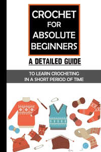 Crochet For Absolute Beginners