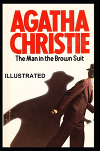 The Man in the Brown Suit Illustrated