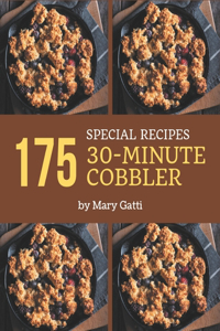 175 Special 30-Minute Cobbler Recipes