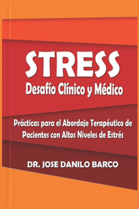 Estrés, Desafío Clínico y Médico