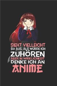 Sieht vielleicht so aus, als würde ich zuhören aber in Wirklichkeit denke ich an Anime Skizzenbuch