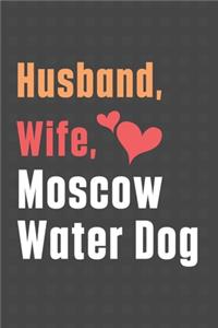 Husband, Wife, Moscow Water Dog