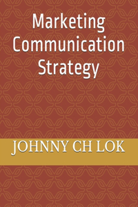 Marketing Communication Strategy