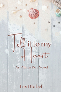Tell it to my Heart