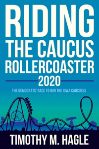 Riding the Caucus Rollercoaster 2020