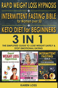 RAPID WEIGHT LOSS HYPNOSIS for WOMEN + INTERMITTENT FASTING BIBLE for WOMEN OVER 50 + KETO DIET for BEGINNERS
