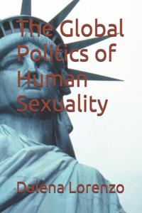 The Global Politics of Human Sexuality