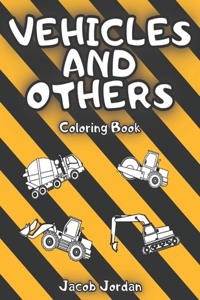 Vehicles and Others Coloring Book