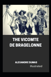 The Vicomte of Bragelonne Illustrated