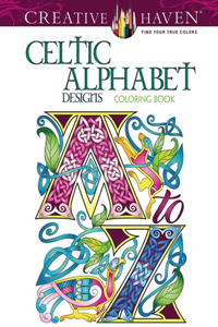 Creative Haven Celtic Alphabet Designs Coloring Book