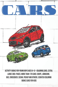 Activity Books for young boys Ages 6-12 - Coloring Cars. Extra Large 300+ pages. More than 170 cars