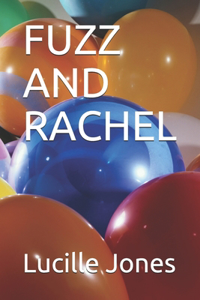 Fuzz and Rachel
