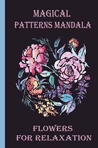 Magical Patterns mandala flowers for relaxation