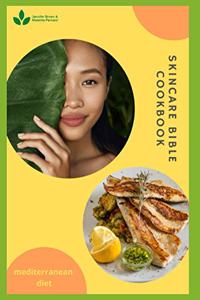 skincare bible cookbook - Mediterranean diet