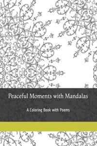 Peaceful Moments with Mandalas