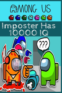 Imposter Has 10000 IQ