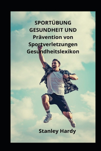 SPORTÜBUNG GESUNDHEIT UND Prävention von Sportverletzungen Gesundheitslexikon
