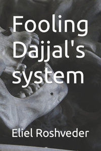 Fooling Dajjal's system