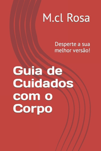 Guia de Cuidados com o Corpo