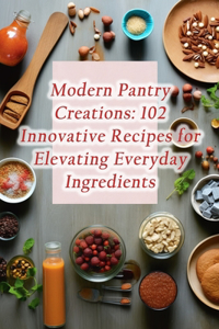 Modern Pantry Creations