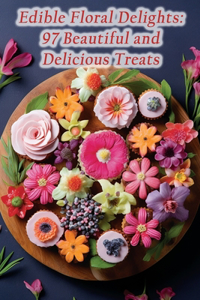 Edible Floral Delights