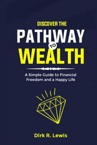 Discover the Pathway to Wealth