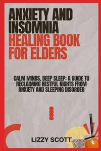 Anxiety and Insomnia Healing Book for Elders