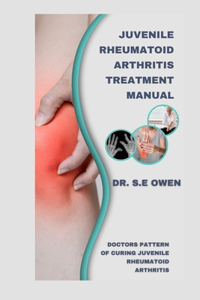 Juvenile Rheumatoid Arthritis Treatment Manual