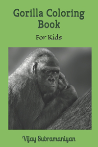 Gorilla Coloring Book: For Kids