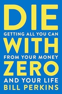 Die With Zero PAPERBACK