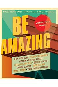 Mental Floss Presents Be Amazing