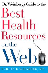 Dr. Weinberg's Guide to the Best Health Resources on the Web