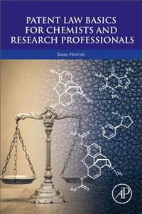 Patent Law Basics for Chemists and Research Professionals