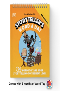 Mrs Wordsmith Storyteller's Word A Day, Ages 7-11 (Key Stage 2): 180 Words To Take Your Storytelling To The Next Level