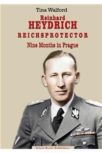 Reinhard Heydrich Nine Months Riechsprotector