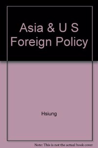 Asia and U.S. Foreign Policy
