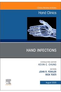 Hand Infections, An Issue of Hand Clinics