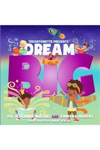 Dream Big