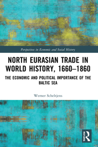 North Eurasian Trade in World History, 1660-1860