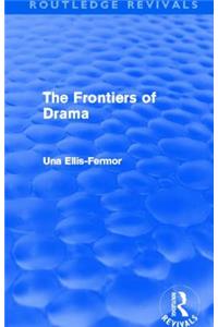 The Frontiers of Drama (Routledge Revivals)