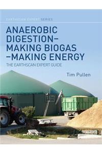 Anaerobic Digestion - Making Biogas - Making Energy