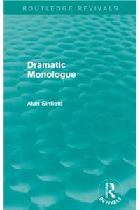 Dramatic Monologue (Routledge Revivals)