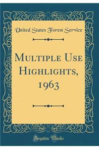 Multiple Use Highlights, 1963 (Classic Reprint)