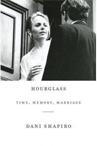 Hourglass: Time, Memory, Marriage