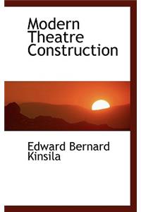 Modern Theatre Construction