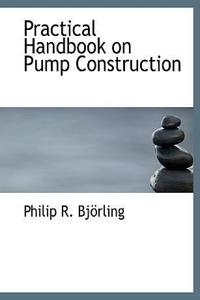 Practical Handbook on Pump Construction