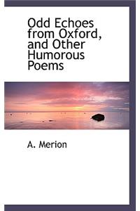 Odd Echoes from Oxford, and Other Humorous Poems