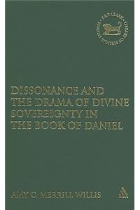 Dissonance and the Drama of Divine Sovereignty in the Book of Daniel