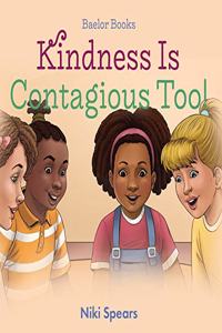 Kindness Is Contagious Too!