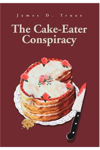 The Cake-Eater Conspiracy